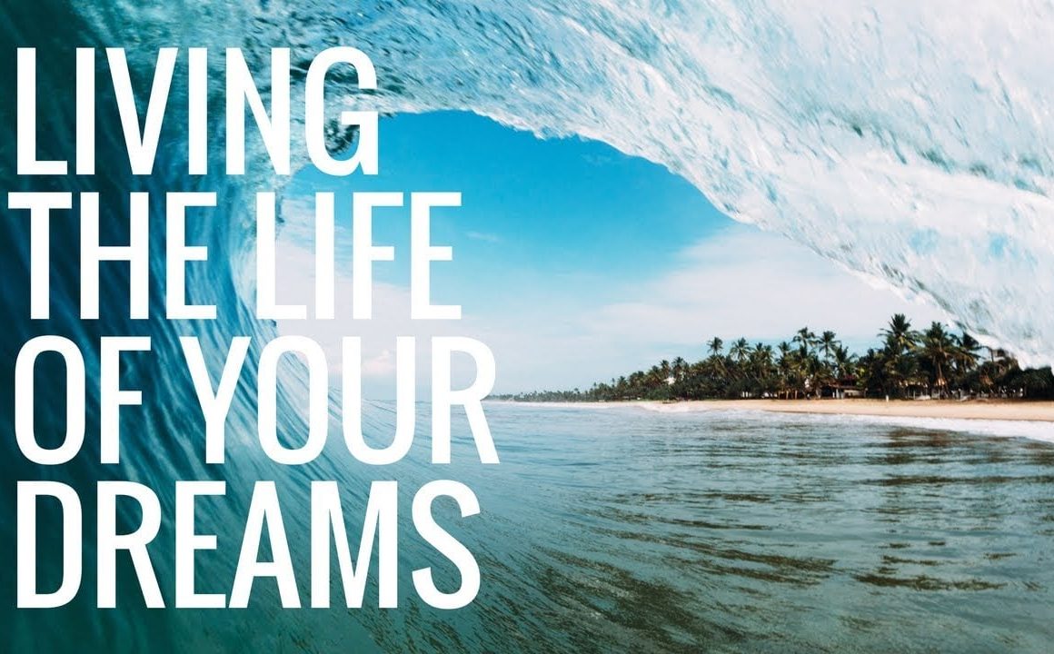 live the life of your dreams
