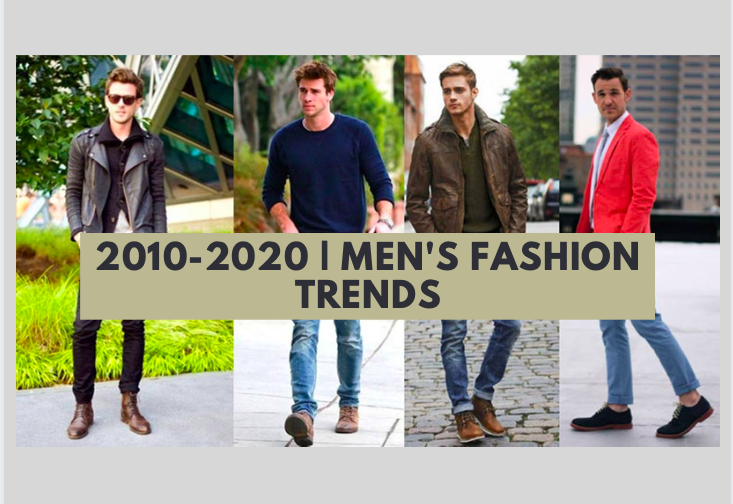 Men’s Fashion trends since 2010 | Let's Expresso